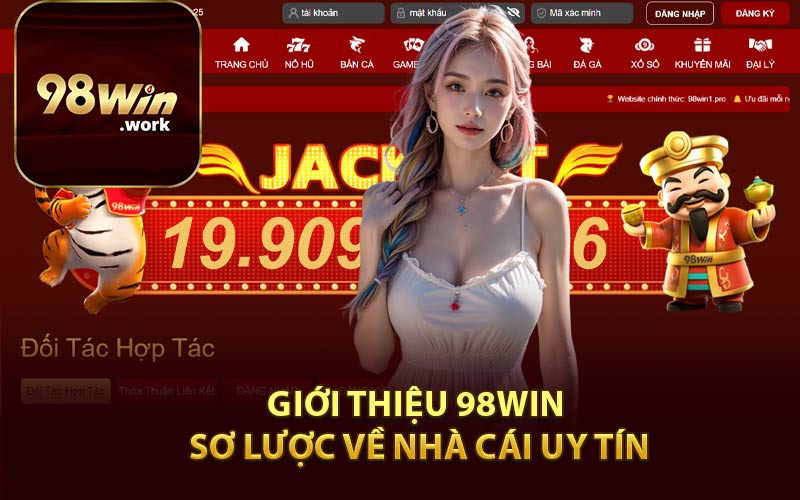 Giới Thiệu 98Win - Sơ Lược Về Nhà Cái Uy Tín