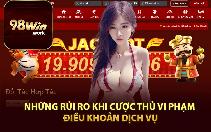 Những Rủi Ro Khi Cược Thủ Vi Phạm Điều Khoản Dịch Vụ